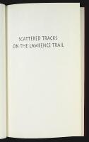 SCATTERED TRACKS ON THE LAWRENCE TRAIL &ndash; Twelve Essays on T. E. Lawrence