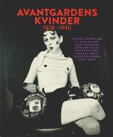 AVANTGARDENS KVINDER 1920&ndash;1940