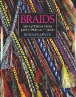 BRAIDS &ndash; 250 Patterns from Japan, Peru & Beyond