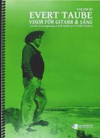 EVERT TAUBE &ndash; VISOR F&Ouml;R GITARR & S&Aring;NG &ndash; Volym III