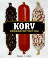 KORV &ndash; Uts&ouml;kta korvar och recept fr&aring;n hela v&auml;rlden