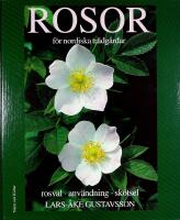 ROSOR F&Ouml;R NORDISKA TR&Auml;DG&Aring;RDAR &ndash; Del 2: Rosval, anv&auml;ndning, sk&ouml;tsel