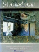 S&Aring; M&Aring;LADE MAN &ndash; Svenskt byggnadsm&aring;leri fr&aring;n senmedeltid till nutid