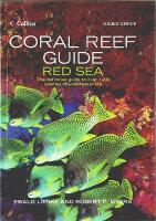 CORAL REEF GUIDE &ndash; RED SEA &ndash; The Definitive Guide to Over 1200 Species of Underwater Life 