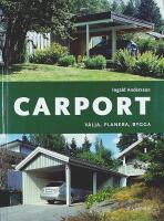 CARPORT &ndash; V&auml;lja, planera, bygga