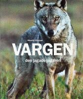 VARGEN &ndash; Den jagade j&auml;garen