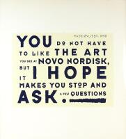You Do Not Have To Like The Art You See At Novo Nordisk But I Hope It Makes You Stop And Ask A Few Questions
