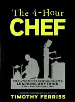 The 4-Hour CHEF &ndash; The Simple Path to Cooking Like a Pro, Learning Anything, and Living the Good Life