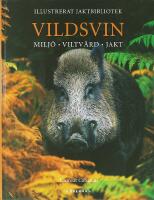 VILDSVIN &ndash; Milj&ouml; &bull; Viltv&aring;rd &bull; Jakt