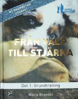 FR&Aring;N VALP TILL STJ&Auml;RNA &ndash; Del 1: Grundtr&auml;ning