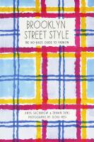 BROOKLYN STREET STYLE &ndash; The No-Rules Guide to Fashion