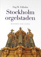 STOCKHOLM ORGELSTADEN – Historia och nutid