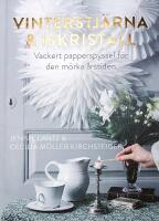 VINTERSTJ&Auml;RNA & ISKRISTALL &ndash; Vackert papperspyssel f&ouml;r den m&ouml;rka &aring;rstiden