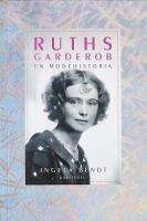 RUTHS GARDEROB &ndash; En modehistoria