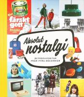 ABSOLUT NOSTALGI &ndash; Retrofavoriter fr&aring;n fyra decennier