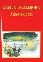 GAMLA TRELLEBORG &ndash; &Aring;rsbok 2020