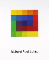 RICHARD PAUL LOHSE &ndash; COLOUR BECOMES FORM