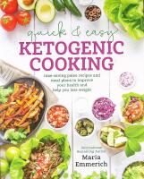 Quick & Easy KETOGENIC COOKING &ndash; Time-Saving Paleo Recipes and Meal Plans to Improve Your Health and Help You Lose Weight