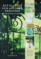 ATT PLANERA OCH ANL&Auml;GGA TR&Auml;DG&Aring;RD &ndash; En praktisk handbok
