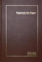 PIGMENTS FOR PAPER &ndash; A Project of the Coating Pigments Committee of Tappi's Coating & Graphic Arts Division