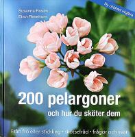 200 PELARGONER och hur du sk&ouml;ter dem &ndash; Ny ut&ouml;kad utg&aring;va!