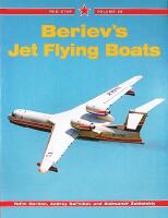 BERIEV'S JET FLYING BOATS &ndash; Red Star Volume 28