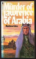 The MURDER of LAWRENCE OF ARABIA