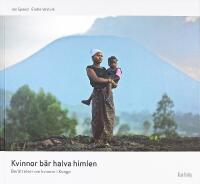 KVINNOR B&Auml;R HALVA HIMLEN &ndash; Ber&auml;ttelser om kvinnor i Kongo