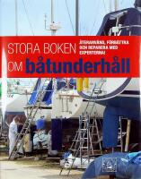 Stora boken om BÅTUNDERHÅLL – Återanvänd, förbättra och reparera med experterna!