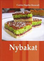 NYBAKAT &ndash; Mor och dotter bakar efter sina b&auml;sta familjerecept