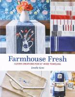 FARMHOUSE FRESH &ndash; Clever Creations for 16"-Wide Toweling  [40 cm k&ouml;kshandduk]