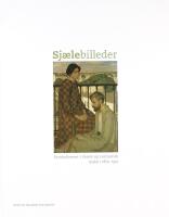 SJÆLEBILLEDER – Symbolismen i dansk og europæisk maleri 1870–1910