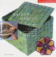 BASKETMAKING – Get started in a new craft with easy-to-follow projects for beginners