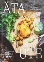 ÄTA UTE – Laga mat utomhus året om