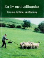 ETT LIV MED VALLHUNDAR &ndash; Tr&auml;ning, t&auml;vling, uppf&ouml;dning