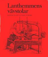 LANTHEMMENS V&Auml;VSTOLAR &ndash; Studier av &auml;ldre redskap f&ouml;r husbehovsv&auml;vning