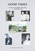 GOOD TIMES &ndash; Om jazzen i &Auml;ngelholm 1960&ndash;2020 och mycket annat