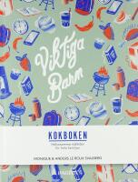 VIKTIGA BARN &ndash; KOKBOKEN &ndash; H&auml;lsosamma m&aring;ltider f&ouml;r hela familjen