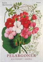 PELARGONER &ndash; Kulturarv i kruka