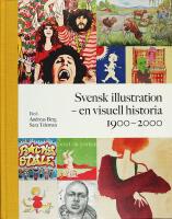 SVENSK ILLUSTRATION &ndash; en visuell historia 1900&ndash;2000