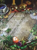 VARDAGSVACKERT & FESTFYRVERKERI &ndash; Kreativitet och smaker f&ouml;r hela &aring;ret