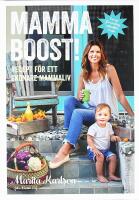 MAMMABOOST &ndash; Recept f&ouml;r ett sk&ouml;nare mammaliv