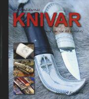 Knivm&auml;starnas KNIVAR &ndash; med tips, r&aring;d och knivskola