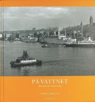 P&Aring; VATTNET &ndash; Hundra &aring;r i G&ouml;teborg