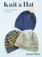 KNIT A HAT &ndash; A Beginner's Guide to Knitting