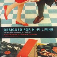 DESIGNED FOR HI-FI LIVING &ndash; The Vinyl LP in Midcentury America