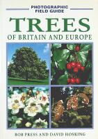 TREES of Britain and Europe &ndash; A Photographic Field Guide