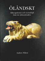 &Ouml;L&Auml;NDSKT &ndash; Allmogekonst och nyttosl&ouml;jd fr&aring;n tre &aring;rhundraden