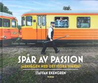 SP&Aring;R AV PASSION &ndash; J&auml;rnv&auml;gen med det stora hj&auml;rtat