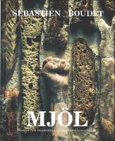 MJ&Ouml;L &ndash; Recept och inspiration f&ouml;r spannm&aring;lsrevolutionen